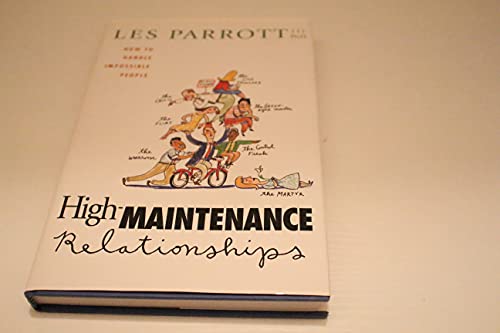 Beispielbild fr High-Maintenance Relationships : How to Handle Impossible People zum Verkauf von Better World Books