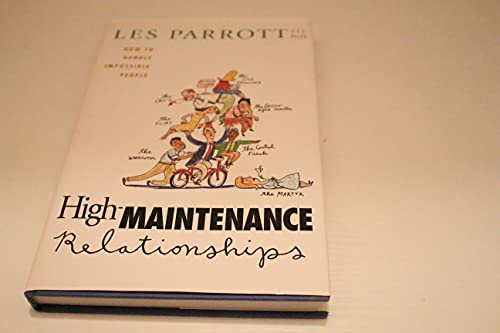 Stock image for High-Maintenance Relationships : How to Handle Impossible People for sale by Better World Books