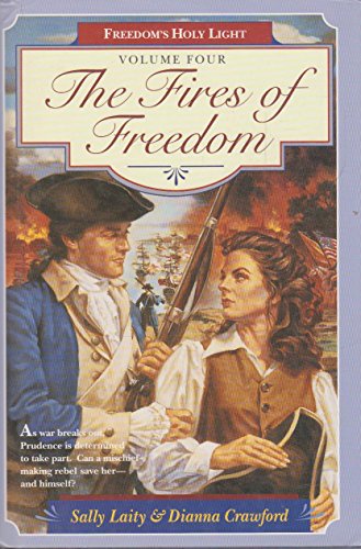 Stock image for The Fires of Freedom (Freedom's Holy Light, Book 4) for sale by Gulf Coast Books