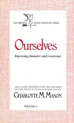 Ourselves (The Homeschoolers Series) (9780842313582) by Mason, Charlotte M.