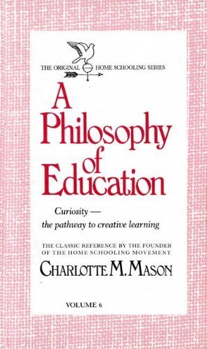 Imagen de archivo de A Philosophy of Education (Homeschooler Series) a la venta por Ergodebooks