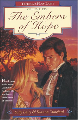 Imagen de archivo de The Embers of Hope (Freedom's Holy Light, Book 5) a la venta por Wonder Book