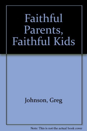 Beispielbild fr Faithful Parents, Faithful Kids zum Verkauf von SecondSale