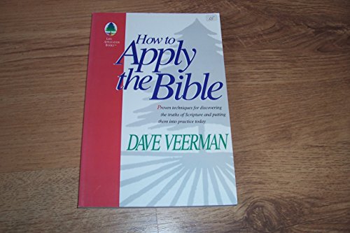 How to Apply the Bible (Life Application Books) (9780842313841) by Veerman, David