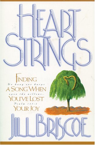 Beispielbild fr Heartstrings: Finding a Song When You've Lost Your Joy zum Verkauf von SecondSale