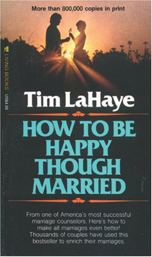 9780842314992: How to Be Happy Though Married