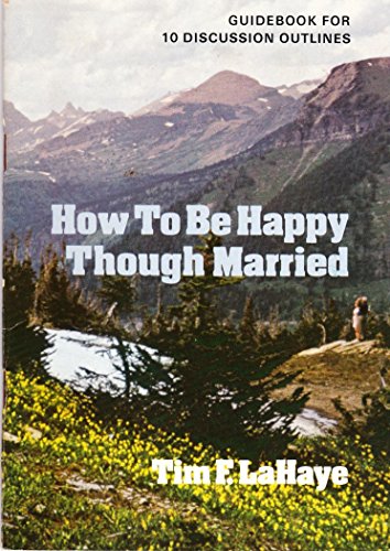 Stock image for Discussion guide for How to Be Happy Though Married for sale by Lexington Books Inc