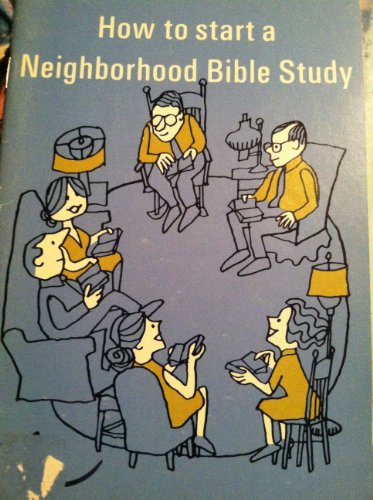 9780842315401: How to Start a Neighborhood Bible Study