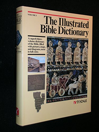 9780842315685: The Illustrated Bible Dictionary (Volume 3: Parable - Zuzim)