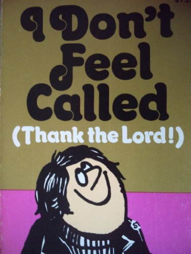 Stock image for I don't feel called (thank the Lord!) for sale by Wonder Book