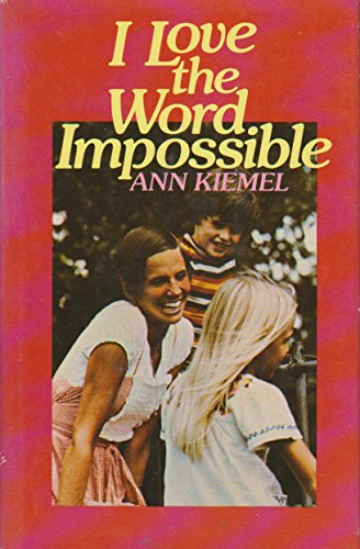 Stock image for I Love the Word Impossible for sale by Reliant Bookstore