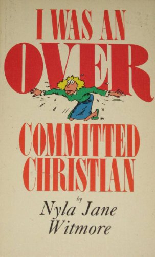 Imagen de archivo de I Was an Over Committed Christian a la venta por Faith In Print