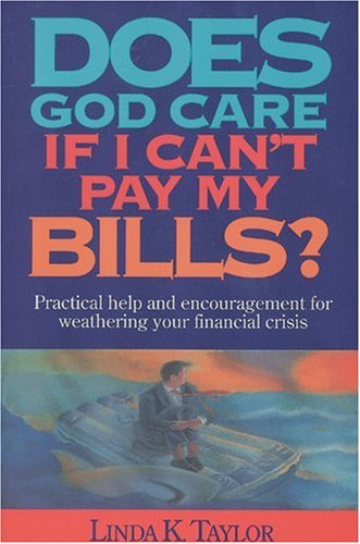 Stock image for Does God Care If I Can't Pay My Bills? for sale by Your Online Bookstore