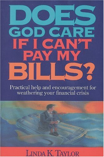 Stock image for Does God Care If I Can't Pay My Bills? for sale by Keeper of the Page