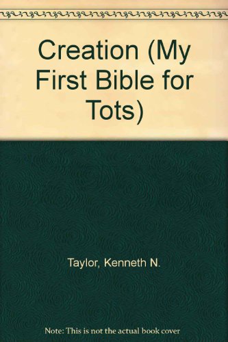 9780842316965: Creation (My First Bible for Tots)