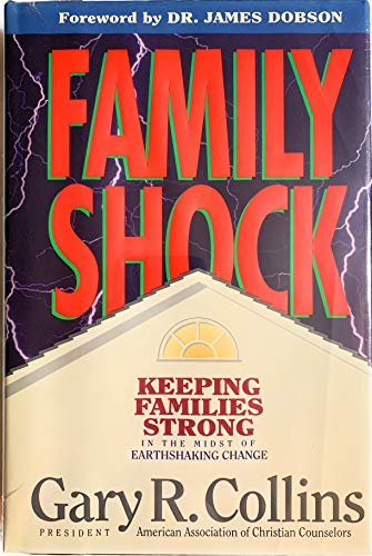 Beispielbild fr Family Shock : Keeping Families Strong in the Midst of Earthshaking Change zum Verkauf von Better World Books