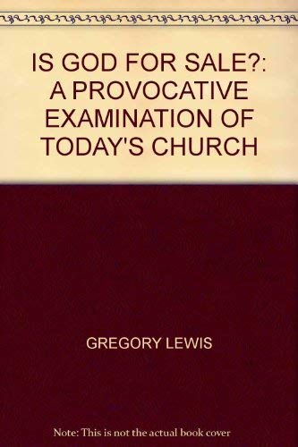 Imagen de archivo de Is God for Sale?: A Provocative Examination of Today's Church a la venta por ThriftBooks-Atlanta
