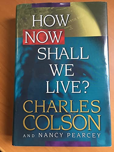 Beispielbild fr How Now Shall We Live? zum Verkauf von ThriftBooks-Atlanta