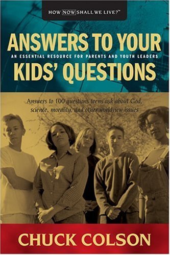 Answers to Your Kids' Questions (9780842318174) by Colson, Charles W.; Fickett, Harold