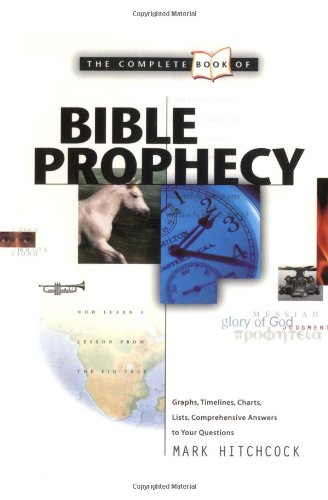 Beispielbild fr The Complete Book of Bible Prophecy zum Verkauf von Jenson Books Inc