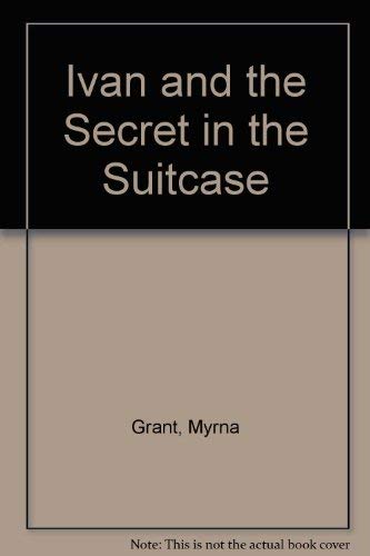 Imagen de archivo de Ivan and the Secret in the Suitcase a la venta por ThriftBooks-Dallas