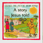 A Story Jesus Told (9780842318778) by Tyndale House Publishers