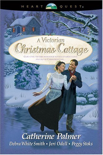 Stock image for A Victorian Christmas Cottage: Under His Wings/Christmas Past/A Christmas Hope (Fairchild Sisters #1)/The Beauty of the Season (HeartQuest Christmas Anthology) for sale by Gulf Coast Books