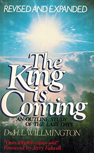 The King Is Coming (9780842320863) by Dr. H. L. Willmington