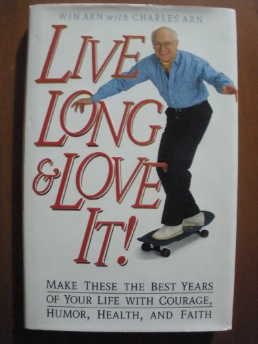 Stock image for Live Long and Love It! for sale by SecondSale