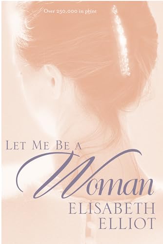 Beispielbild fr Let Me Be a Woman zum Verkauf von Wonder Book