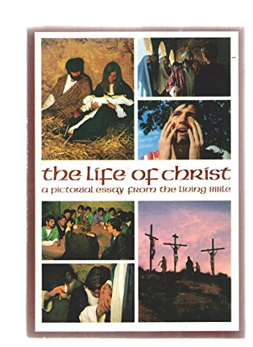 Beispielbild fr The Life of Christ: A Pictorial Essay from the Living Bible zum Verkauf von Polly's Books