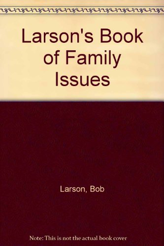 Beispielbild fr Larson's Book of Family Issues zum Verkauf von Wonder Book