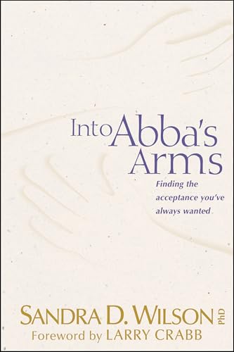 Imagen de archivo de Into Abba's Arms (AACC Library) a la venta por Gulf Coast Books