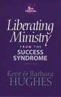Stock image for Liberating Ministry from the Success Syndrome for sale by Wonder Book