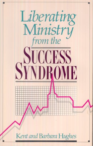 Imagen de archivo de Liberating Ministry from the Success Syndrome a la venta por ThriftBooks-Dallas