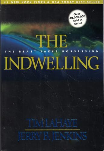 Stock image for The Indwelling: The Beast Takes Possession (Left Behind No. 7) for sale by BooksRun