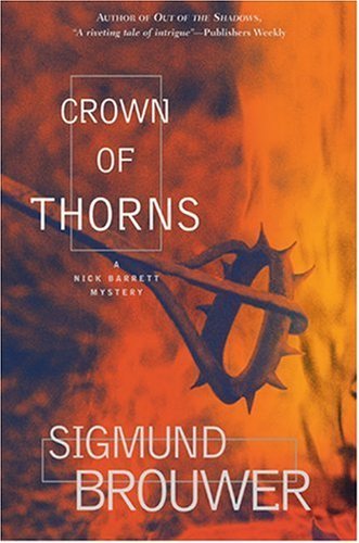 Crown of Thorns (Nick Barrett Mystery Series #2) (9780842330381) by Brouwer, Sigmund