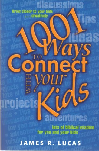 Beispielbild fr 1001 Ways to Connect with Your Kids zum Verkauf von Your Online Bookstore