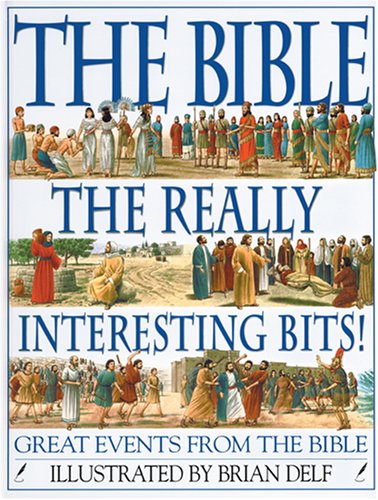 Beispielbild fr The Bible : The Really Interesting Bits zum Verkauf von Better World Books