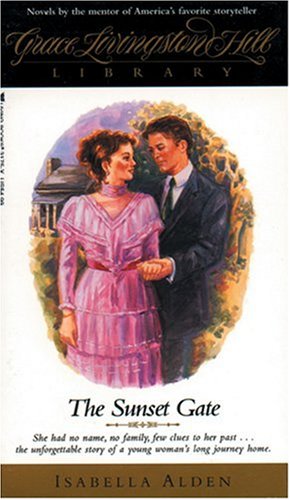 Imagen de archivo de The Sunset Gate (Grace Livingston Hill Library) a la venta por Ravin Books