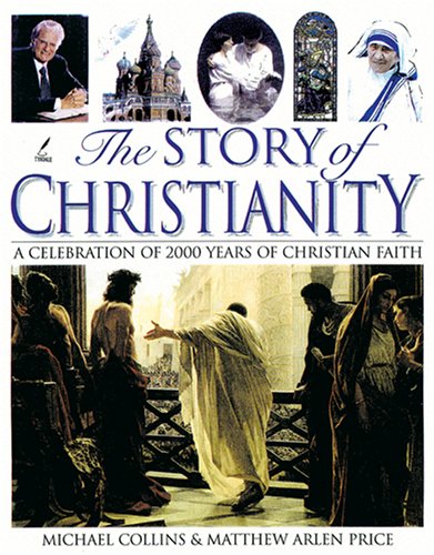 Imagen de archivo de The Story of Christianity a la venta por ThriftBooks-Phoenix