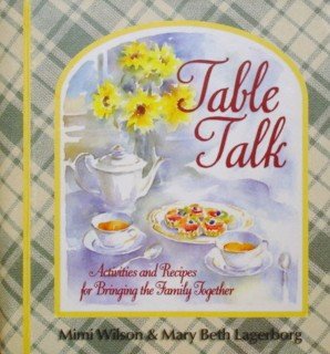 Imagen de archivo de Table Talk: Activities and Recipes for Bringing the Family Together a la venta por SecondSale