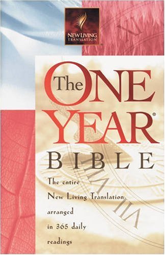 Stock image for The One Year Bible: Arranged in 365 Daily Readings, New Living Translation for sale by Goodwill of Colorado