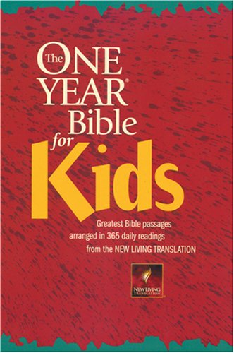 Stock image for The One Year Bible for Kids: Greatest Bible Passages Arranged in 356 Daily Readings from the New Living Translation for sale by WorldofBooks