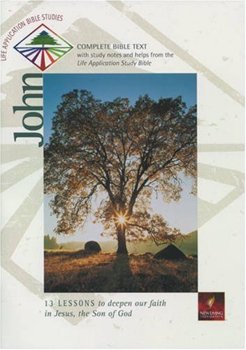 9780842334051: John: a Life Application Bible Study (Life Application Bible Studies)