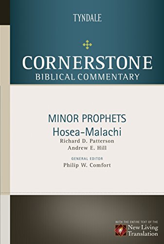 Minor Prophets: Hosea through Malachi (Cornerstone Biblical Commentary) (9780842334365) by Hill, Andrew; Patterson, Richard