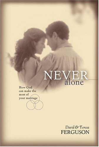Never Alone (sc) (9780842334822) by Ferguson, David; Ferguson, Teresa