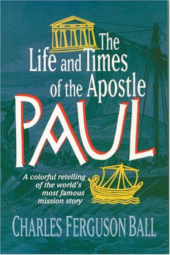 Beispielbild fr The Life and Times of the Apostle Paul zum Verkauf von Better World Books