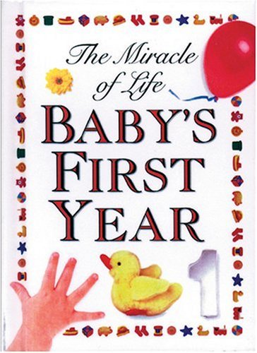 The Miracle of Life: Baby's First Year (mini size) (9780842335379) by Unknown Author