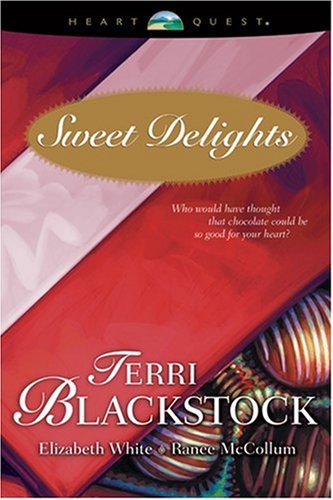 9780842335737: Sweet Delights: For Love of Money/The Trouble with Tommy/What She's Been Missing (HeartQuest Anthology)